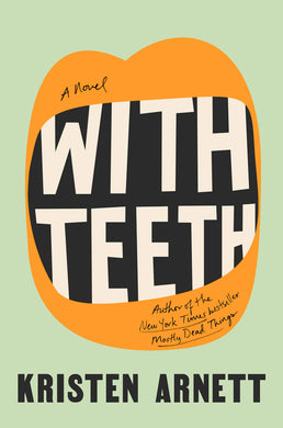 With Teeth: A Novel