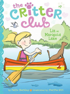 The Critter Club Book 7: Liz at Marigold Lake
