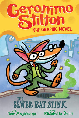 Geronimo Stilton Graphic Novel #1: The Sewer Rat Stink