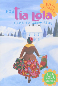 How Tia Lola Came to (Visit) Stay