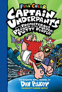 Captain Underpants And The Preposterous Plight Of The Purple Potty People (Book 8)