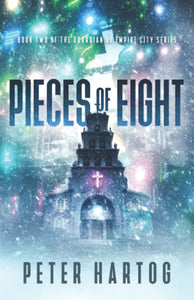 Pieces of Eight (The Guardian of Empire City Book 2)
