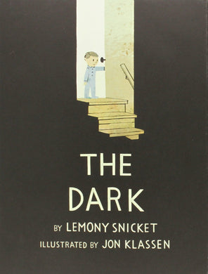 The Dark (Lemony Snicket and Jon Klassen)