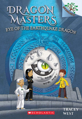 Eye of the Earthquake Dragon (Dragon Masters #13)