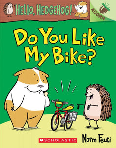 Do You Like My Bike? (Hello, Hedgehog! #1)
