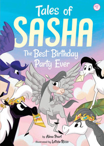 Tales of Sasha Book 11: The Best Birthday Party Ever