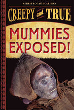 Load image into Gallery viewer, Mummies Exposed!: Creepy and True #1