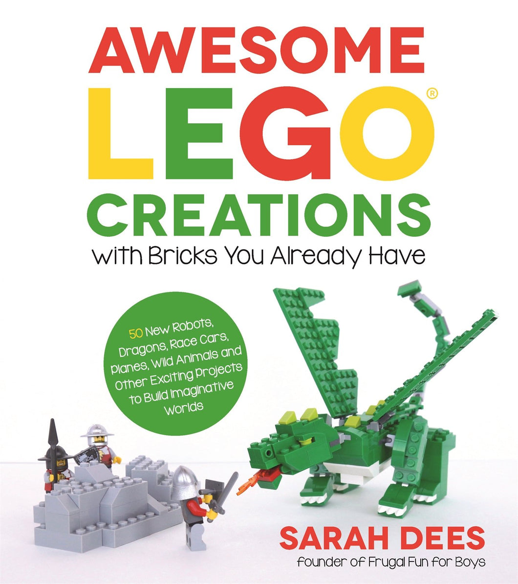 Awesome LEGO® Creations with Bricks You Already Have