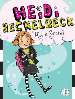 Heidi Heckelbeck Has a Secret (Book 1)