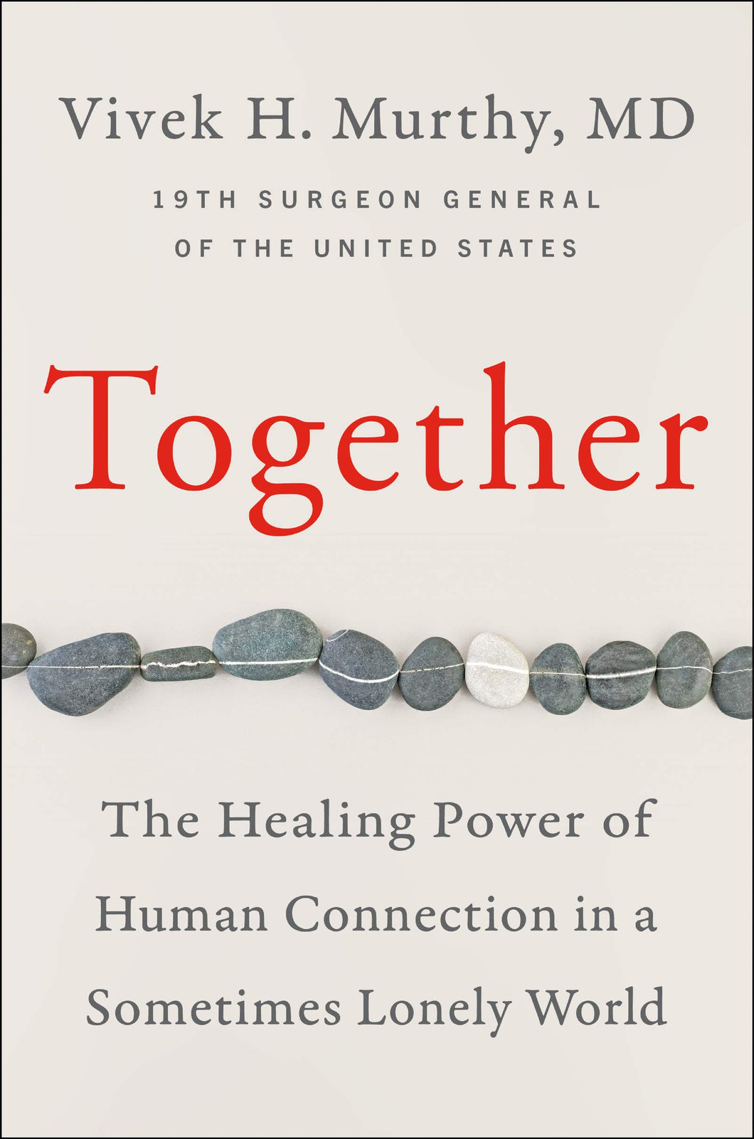 Together: The Healing Power of Human Connection in a Sometimes Lonely World