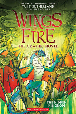 The Hidden Kingdom Graphic Novel (Wings of Fire Book 3)