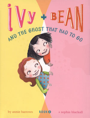 Ivy + Bean and the Ghost that Had to Go (Book 2)