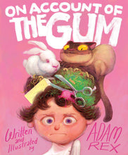 Load image into Gallery viewer, On Account of the Gum