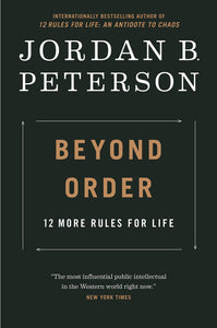 Beyond Order: 12 More Rules for Life