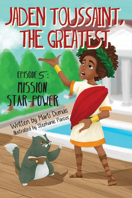 Jaden Toussaint, the Greatest Episode 5: Mission Star-Power