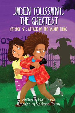 Jaden Toussaint, the Greatest Episode 4: Attack of the Swamp Thing