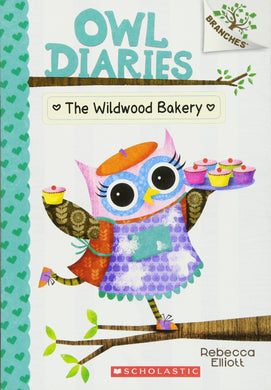 The Wildwood Bakery (Owl Diaries #7)