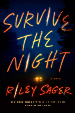 Survive the Night: A Novel