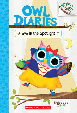Eva in the Spotlight (Owl Diaries #13)