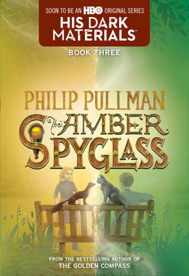 The Amber Spyglass (His Dark Materials Book 3)