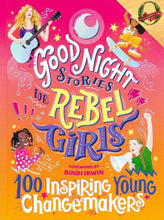 Load image into Gallery viewer, Good Night Stories for Rebel Girls: 100 Inspiring Young Changemakers