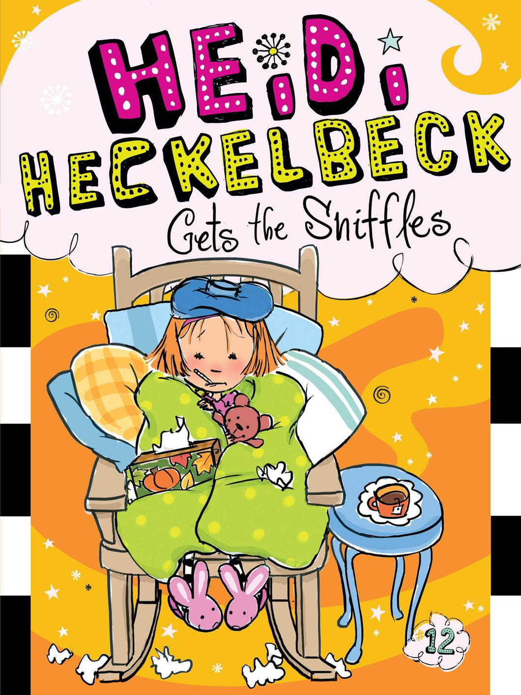 Heidi Heckelbeck Gets the Sniffles (Book 12)