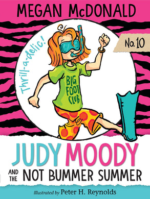 Judy Moody and the NOT Bummer Summer (Book 10)