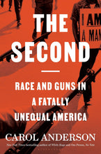 Load image into Gallery viewer, The Second: Race and Guns in a Fatally Unequal America