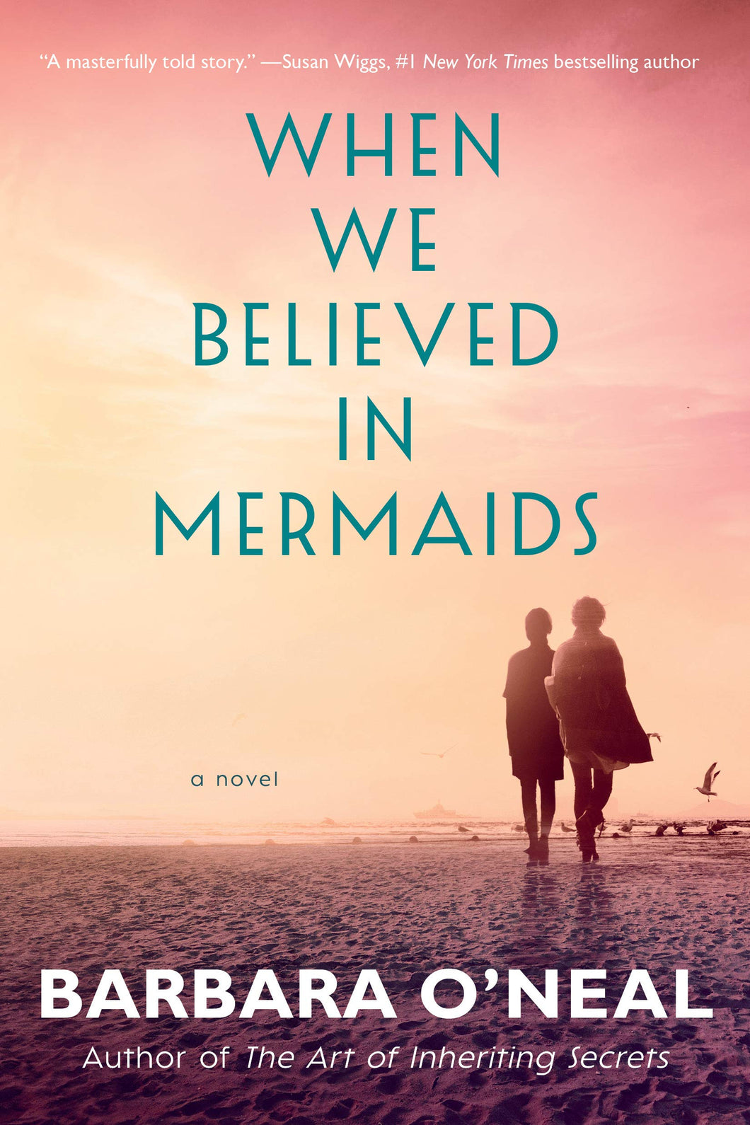 When We Believed in Mermaids: A Novel