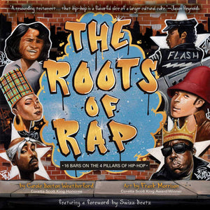 The Roots of Rap: 16 Bars on the 4 Pillars of Hip-Hop