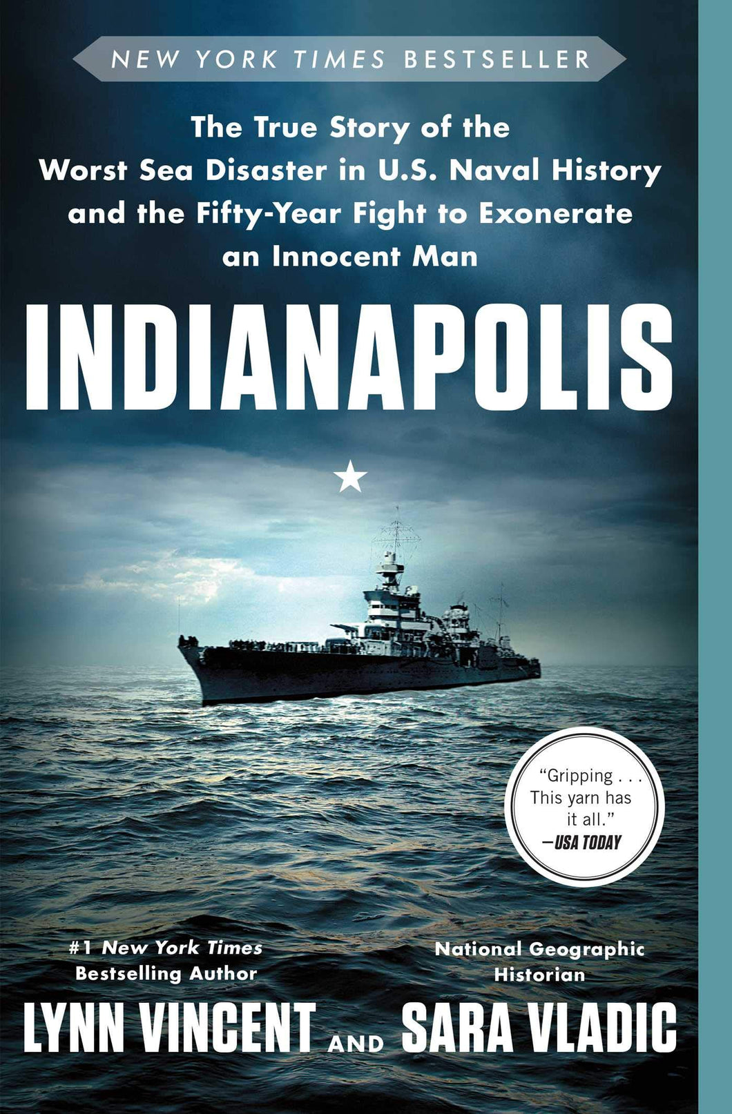 Indianapolis: The True Story of the Worst Sea Disaster in U.S. Naval History and the Fifty-Year Fight to Exonerate an Innocent Man