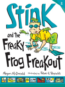 Stink and the Freaky Frog Freakout (Book 8)