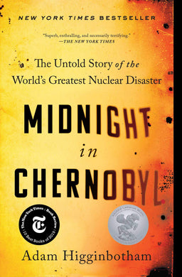 Midnight in Chernobyl: The Untold Story of the World's Greatest Nuclear Disaster