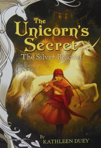 The Unicorn's Secret Book 3: The Silver Bracelet
