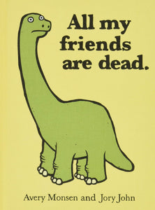 All My Friends Are Dead