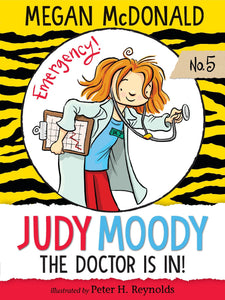 Judy Moody, M.D.: The Doctor is in! (Book 5)