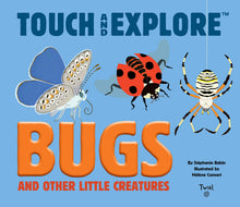 Load image into Gallery viewer, Touch and Explore: Bugs