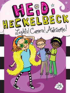 Heidi Heckelbeck Lights! Camera! Awesome! (Book 25)