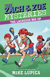 The Lacrosse Mix-Up (Zach & Zoe Book 6)