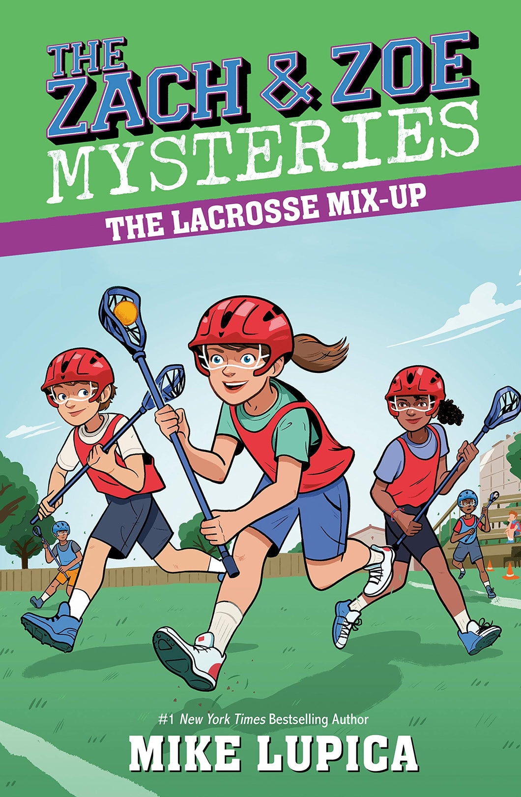 The Lacrosse Mix-Up (Zach & Zoe Book 6)