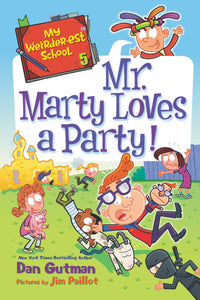 My Weirder-est School #5: Mr. Marty Loves a Party