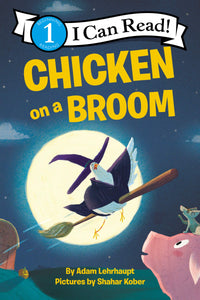 Chicken on a Broom (I Can Read Level 1)