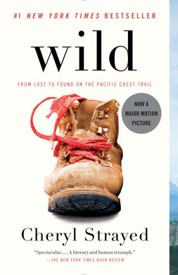 Wild: From Lost to Found on the Pacific Crest Trail