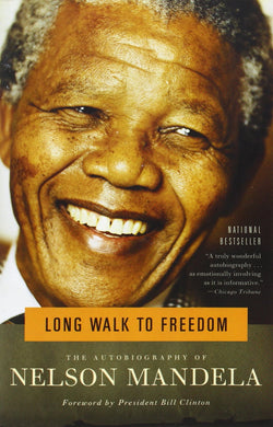 Long Walk to Freedom: The Autobiography of Nelson Mandela