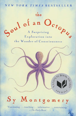 The Soul of an Octopus: A Surprising Exploration into the Wonder of Consciousness