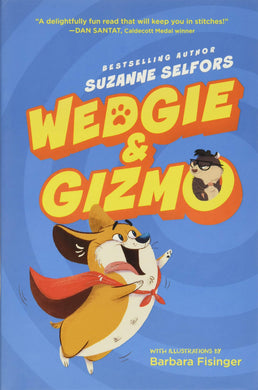 Wedgie & Gizmo