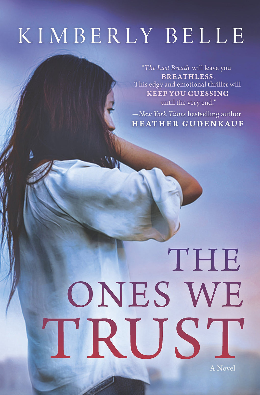The Ones We Trust: A Novel