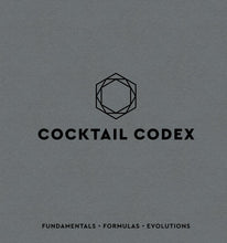 Load image into Gallery viewer, Cocktail Codex: Fundamentals, Formulas, Evolutions