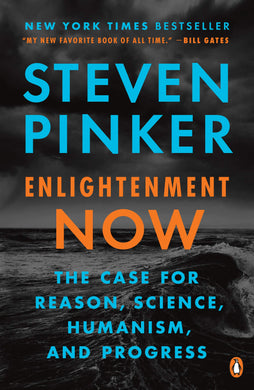 Enlightenment Now: The Case for Reason, Science, Humanism, and Progress