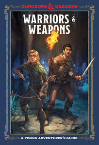 Warriors & Weapons (Dungeons & Dragons Young Adventurer's Guides)